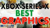 Xbox Series X Best Graphics | Enhanced Games & Best Performing Backwards Compatible Games | Part 1