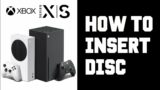 Xbox Series X How To Insert Disc – Xbox Series X S One Insert Disc Properly Instructions