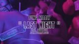 Yung Maaly – Lastnight (Official Music Video) [Prod By. Spizzledoe X Johnny Caravaggio] Dir. @4qkpz