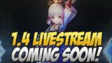 1.4 Livestream Coming! I Also Have A Surprise Coming! Genshin Impact