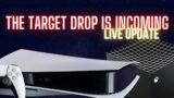 Ps5 Target Restock | Xbox Series X Target Restock : THE DROP IS INCOMING | 1videogamedude