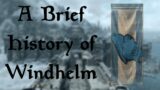 A Brief History of Windhelm – Elder Scrolls Lore