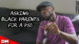 ASKING BLACK PARENTS FOR A PS5 | #Shorts