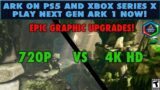 Ark on PS5 and Xbox Series X – Play Next Gen Ark 1 Now in 4K With EPIC UPGRADES!