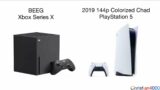 BEEG Xbox Series X vs 2019 144p Colorized Chad PlayStation 5