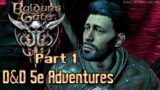 Baldur's Gate 3 D&D Adventure Playthrough Part 1 (  baldur's gate 3 gameplay )