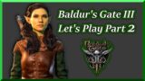 Baldur's Gate 3 – Unleashing a Lich?! what could go wrong? [Part 2] – (Early Access)