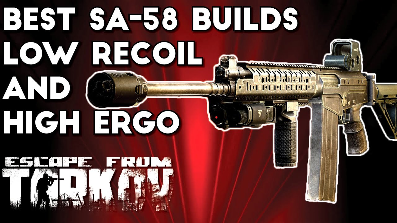 Best SA58 Builds ; Low Recoil and High Ergonomics Escape From Tarkov