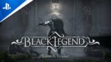 Black Legend – Launch Trailer | PS5, PS4