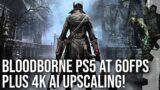 Bloodborne PS5 at 60FPS… With AI Upscaling To 4K Resolution!