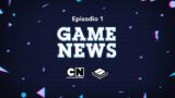 CN GAME NEWS | Episodio 1 | Cartoon Network Italia