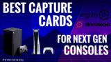 Capture Cards for Next Generation of Consoles [ PS5 and Xbox Series X/S ]