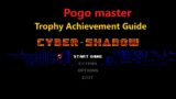 Cyber Shadow Xbox/PS5 Pogo master Trophy/Achievement Guide