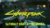 Cyberpunk 2077 – Saturday Night at the Movies