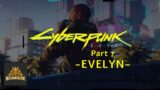 Cyberpunk 2077 Walkthrough Part 7 – EVELYN (PC)