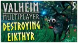 DESTROYING EIKTHYR! – Valheim – #5 (multiplayer gameplay)