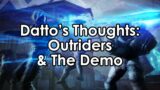Datto's First Impressions of Outriders and The Demo