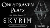 Draven Protects His Knees in Skyrim – Episode 6