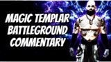 ESO – Magic Templar Battleground Commentary