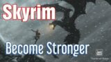 Elder Scrolls V: Skyrim – Become Stronger (PS5 60fps 4k).