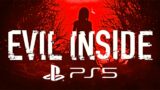 Evil Inside PS5 – Full Blind Gameplay Walkthrough (Psychological Horror Game)