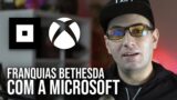 Franquias da BETHESDA / ZeniMax com XBOX / Microsoft!