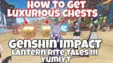 Genshin Impact – How to get Luxurious Chests + All Lantern Rite Tales III Quests