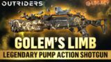 Golem's Limb – Outriders Legendary Pump Action Shotgun | Tier 3 Golem Mod | Insane Tank Weapon!