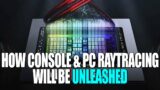 HUGE BOOST For Console & PC Ray Tracing |  How Xbox PS5 & RDNA 2 Ray Tracing Will Be UNLEASHED