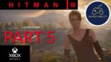 Hitman 3 Gameplay Part 5 | The Farewell | Xbox Series X