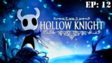 Hollow Knight Ep. #12 The Distant Village!!