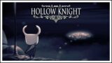 Hollow Knight [Part 1]: Once More Into The Hallownest…