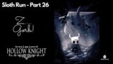 Hollow Knight Playthrough (sloth run) – Episode 26 – Z.. Gorb & Grimm Troupe (no in game sound :-()