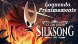 Hollow Knight Silksong Trailer (LOQUENDO)