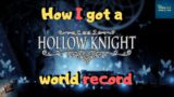 How I Got A Hollow Knight World Record