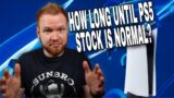 How Long Until PS5 Stock Is Normal? | Sony's New Statement On PS5 Stock Shortage | PS5 Restock News