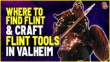 How To Find Flint & Craft Weapons And Tools |  Valheim Flint guide