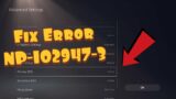 How To Fix PS5 Error NP-102947-3 – "Internet Connection May Be Unstable"