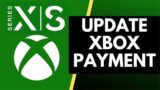 How To Update Payment info Xbox Series X/S , Xbox One, Xbox 360