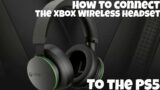 How to Connect the Xbox Wireless Headset to the PS5!  (PS5 Giveaway)