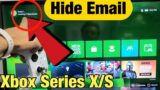 How to Hide Email on Xbox Series X/S Home Screen