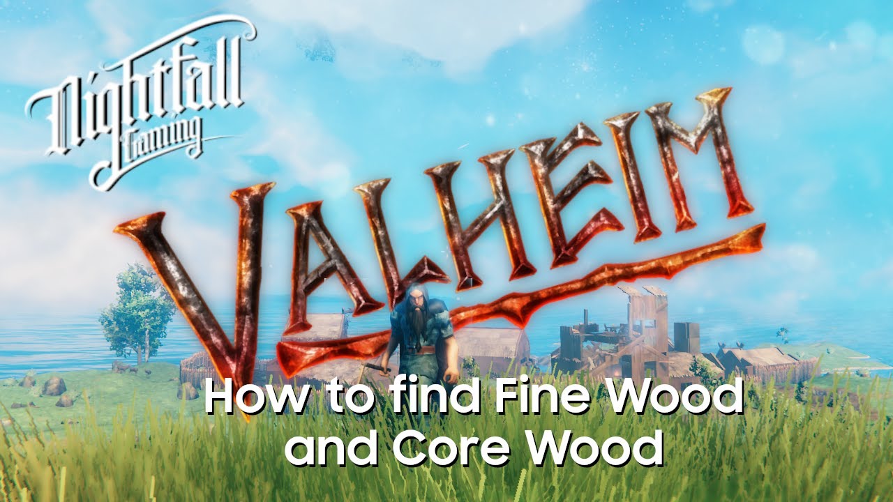 fine wood valheim