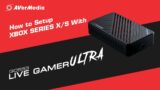 How to setup Xbox Series X/S with Live Gamer ULTRA – Tutorial