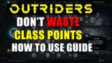 How to use Class Points in Outriders