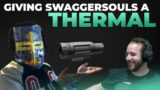 I Gave Swaggersouls a Thermal – Escape from Tarkov