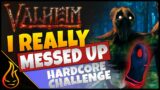 It All Goes Terribly Wrong Hardcore Mode Valheim Lets Play Ep4