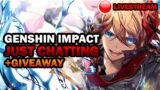 [JUST CHATTING] Genshin Impact Server Maintenance! +Giveaway in description!