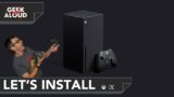 Let's Install – Xbox Series X | Part 1