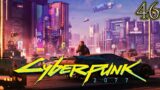 Let's Play Cyberpunk 2077 Street Kid Part 46
