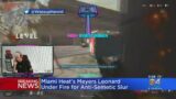 Miami Heat Player Meyers Leonard Uses Anti-Semitic Slur While Streaming Video Game